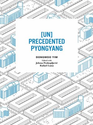 cover image of [UN]Precedented Pyongyang